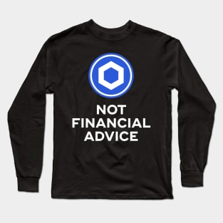 Chainlink. Not Financial Advice. Long Sleeve T-Shirt